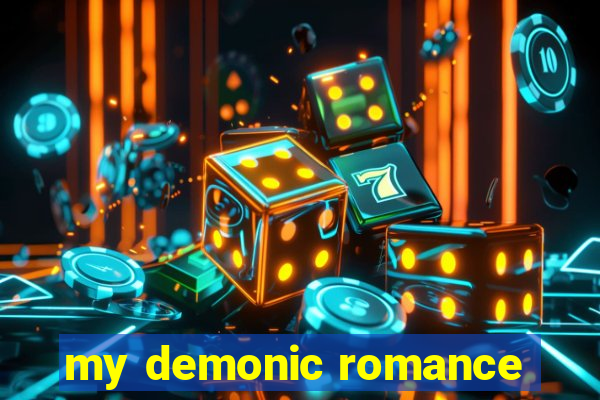 my demonic romance